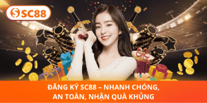 Đăng Ký SC88 Ngay – Vào Bàn Là Cuốn, Quà Thưởng Cực Khủng