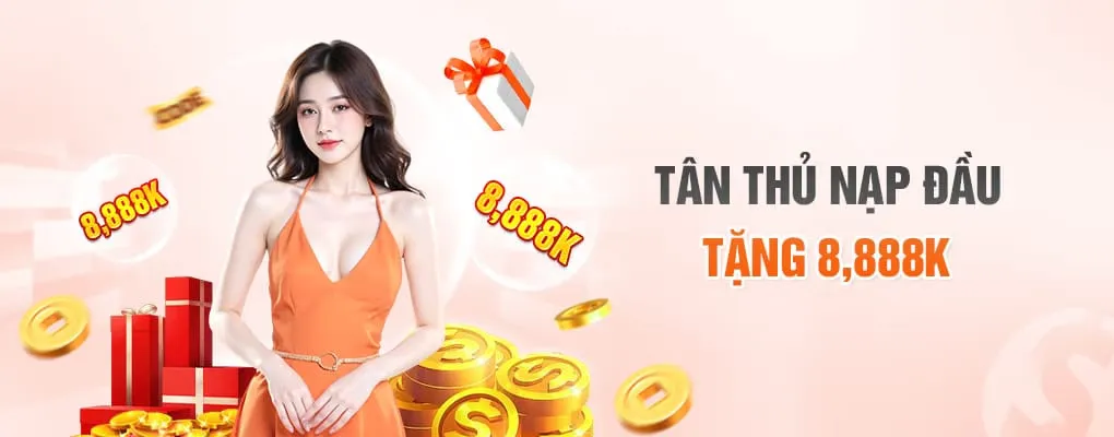 Tân thủ nạp đầu tặng 8888k